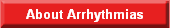 About Arrhythmias